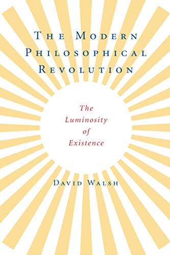 The Modern Philosophical Revolution: The Luminosity of Existence