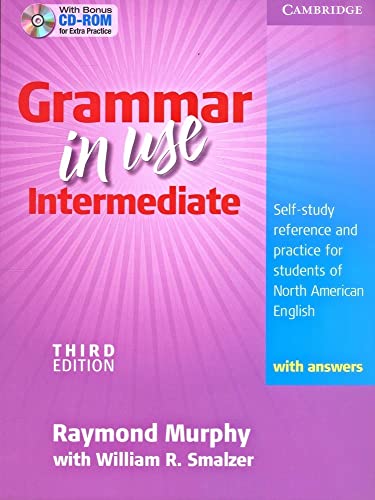 Grammar in Use Intermediate Student's Book with Answers and CD-ROM: Self-study Reference and Practice for Students of North American English