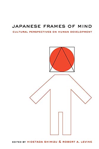 Japanese Frames of Mind: Cultural Perspectives On Human Development