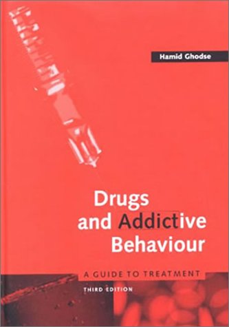 Drugs and Addictive Behaviour: A Guide to Treatment