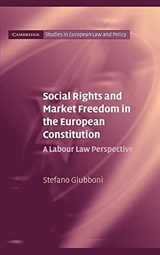Social Rights and Market Freedom in the European Constitution: A Labour Law Perspective