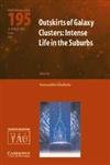 Outskirts of Galaxy Clusters (IAU C195): Intense Life in the Suburbs (Proceedings of the International Astronomical Union Symposia and Colloquia): ... Colloquium Proceedings Series, 195, Band 195)