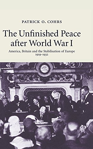 The Unfinished Peace after World War I: America, Britain and the Stabilisation of Europe, 1919–1932