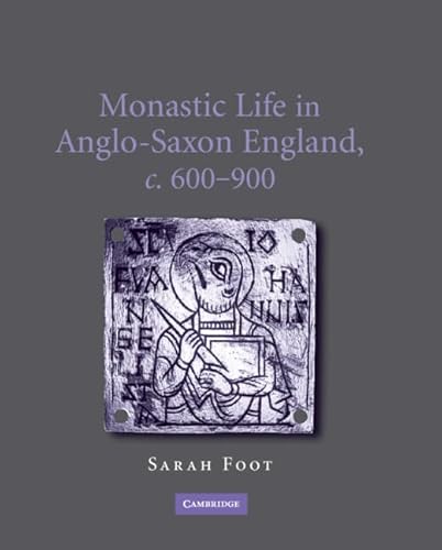 Monastic Life in Anglo-Saxon England, c.600–900