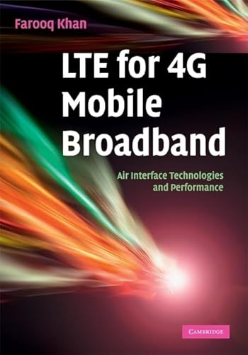 LTE for 4G Mobile Broadband: Air Interface Technologies and Performance