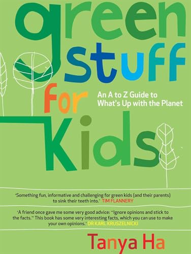 Green Stuff for Kids: An A to Z Guide to What’s Up with the Planet