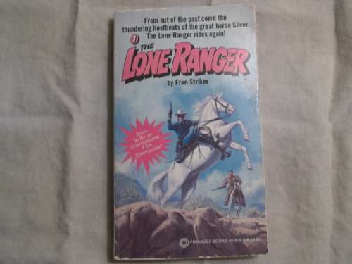 The Lone Ranger (Lone Ranger, No 1)