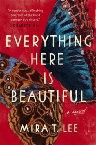 Everything Here Is Beautiful: Mira T. Lee