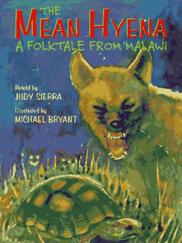 The Mean Hyena: A Folktale from Malawi