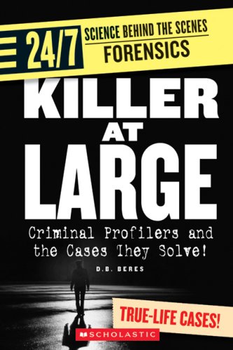 Killer at Large: Criminal Profilers and the Cases They Solve! (24/7: Science Behind the Scenes: Forensics)