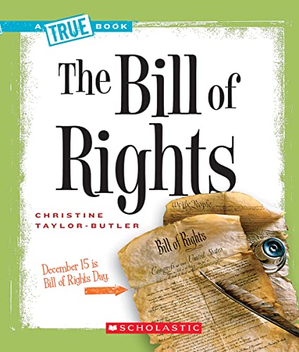 The Bill of Rights (A True Book: American History)
