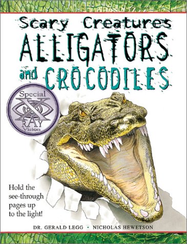 Scary Creatures: Alligators and Crocodiles