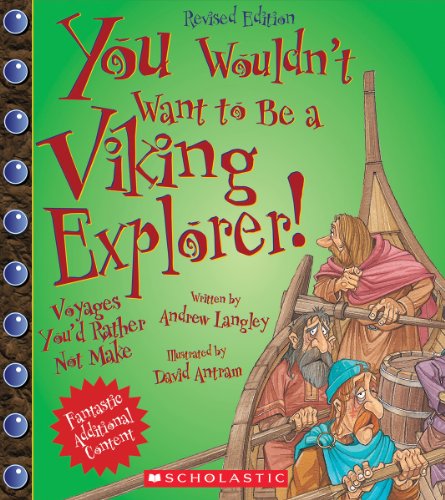 You Wouldn't Want to Be a Viking Explorer! (Revised Edition) (You Wouldn't Want to…: Adventurers and Explorers)
