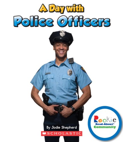 A Day With Police Officers (Rookie Read-About Community)