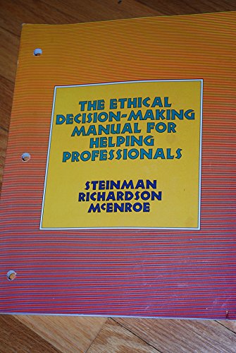 The Ethical Decision-Making Manual for Helping Professionals