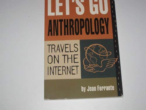 Let's Go Anthropology: Travels on the Internet