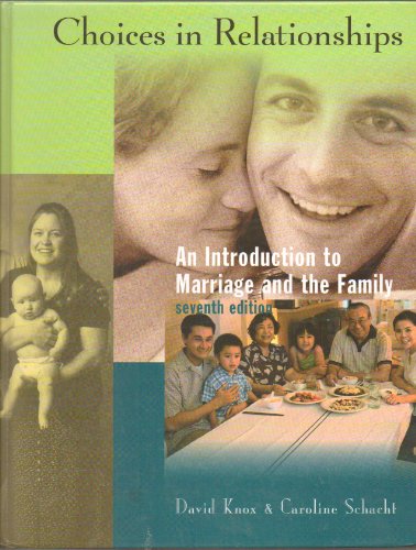 Choices in Relationships: An Introduction to Marriage and the Family