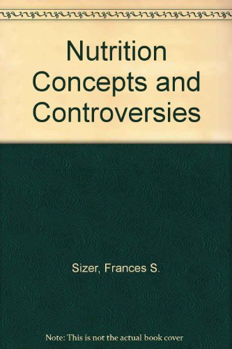 Nutrition Concepts and Controversies