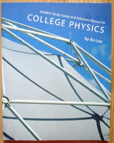 Student Study Guide and Solutions Manual for College Physics - Taken From Student Study Guide and Solutions Manual, Fifth Edition - For College Physics Fifth Edition