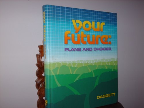 Your Future: Plans and Choices