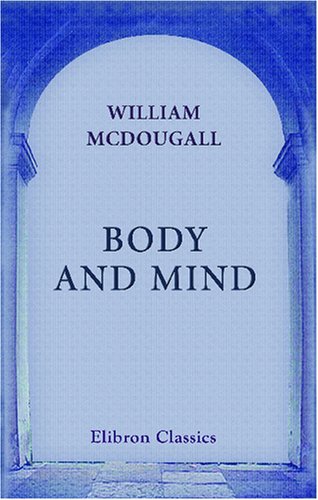 Body and Mind: A History and a Defense of Animism