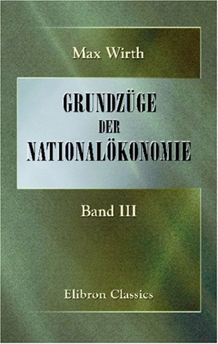 Grundzüge der Nationalökonomie: Band III