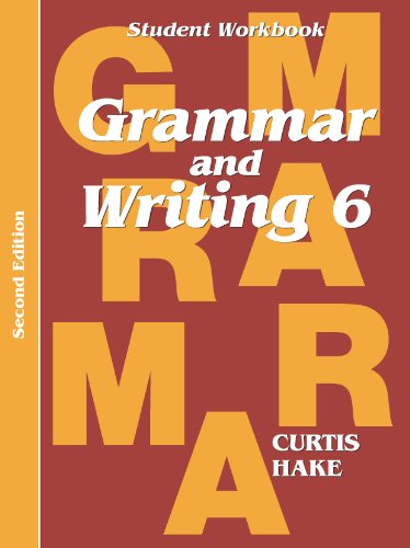 Grammar and Writing 6: Student Workbook Grade 6 2nd Edition (Stephen Hake Grammar)