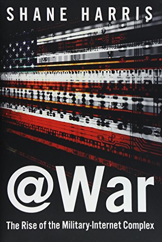 @War: The Rise of the Military-Internet Complex