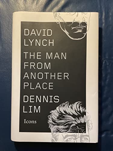 David Lynch: The Man from Another Place (Icons)