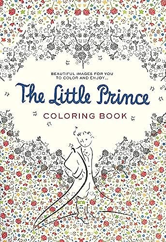The Little Prince Coloring Book: Beautiful images for you to color and enjoy...