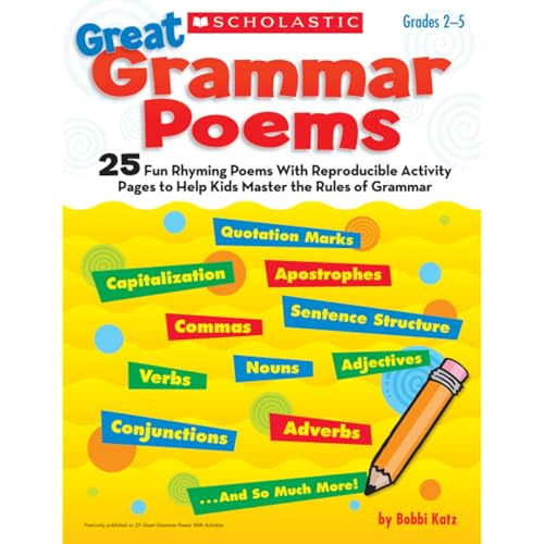 Great Grammar Poems: 25 Fun Rhyming Poems With Reproducible Activity Pages To Help Kids Master the Rules of Grammar