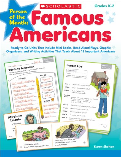 Person of the Month: Famous Americans: Ready-to-Go Units That Include Mini-Books, Read-Aloud Plays, Graphic Organizers, and Writing Activities That Teach About 12 Important Americans