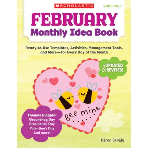 February Monthly Idea Book: Ready-to-Use Templates, Activities, Management Tools, and More - For Every Day of the Month
