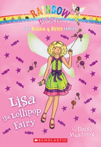 The Sugar & Spice Fairies #1: Lisa the Lollipop Fairy (1)