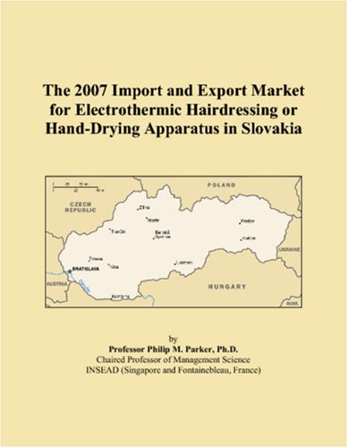 The 2007 Import and Export Market for Electrothermic Hairdressing or Hand-Drying Apparatus in Slovakia