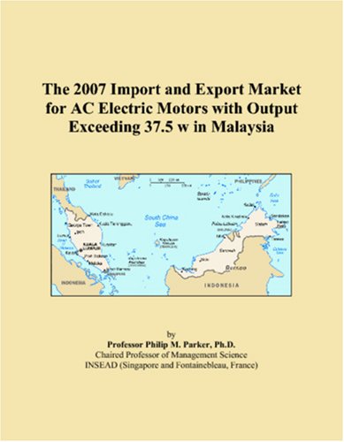 The 2007 Import and Export Market for AC Electric Motors with Output Exceeding 37.5 w in Malaysia