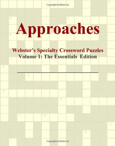 Approaches - Webster's Specialty Crossword Puzzles, Volume 1: The Essentials Edition