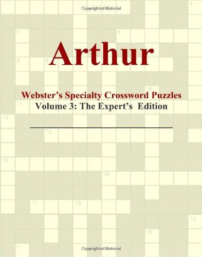 Arthur - Webster's Specialty Crossword Puzzles, Volume 3: The Expert's Edition