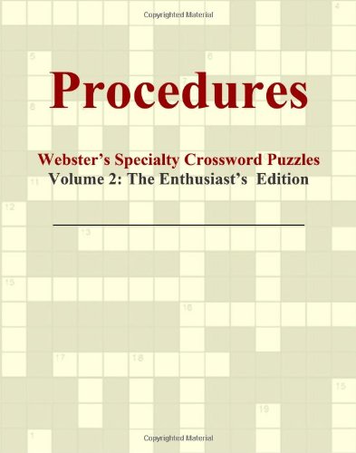 Procedures - Webster's Specialty Crossword Puzzles, Volume 2: The Enthusiast's Edition