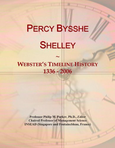Percy Bysshe Shelley: Webster's Timeline History, 1336 - 2006