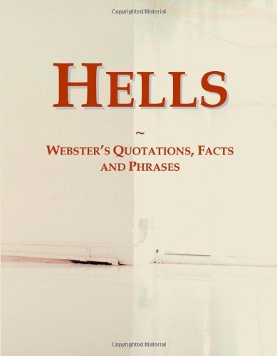 Hells: Webster's Quotations, Facts and Phrases