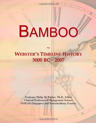 Bamboo: Webster's Timeline History, 3000 BC - 2007