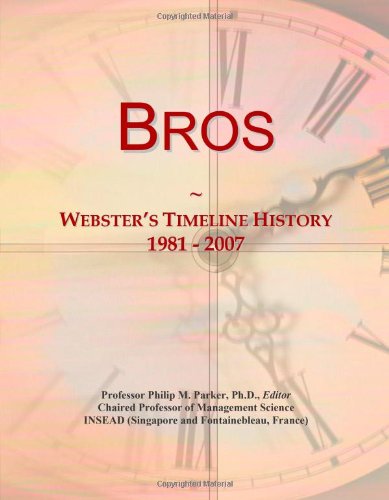 Bros: Webster's Timeline History, 1981 - 2007