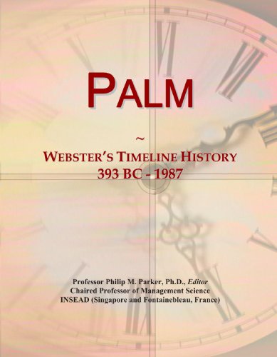 Palm: Webster's Timeline History, 393 BC - 1987