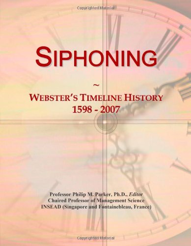Siphoning: Webster's Timeline History, 1598 - 2007