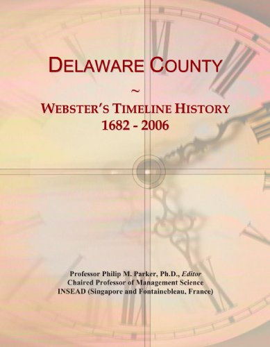 Delaware County: Webster's Timeline History, 1682 - 2006