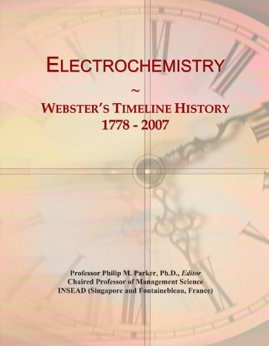 Electrochemistry: Webster's Timeline History, 1778 - 2007