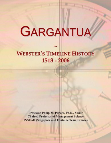 Gargantua: Webster's Timeline History, 1518 - 2006