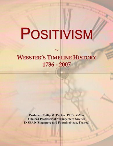Positivism: Webster's Timeline History, 1786 - 2007
