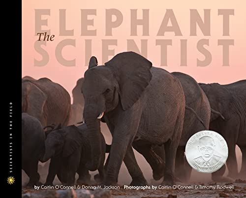 The Elephant Scientist (Scientists in the Field)